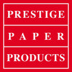 Prestige Paper Products 